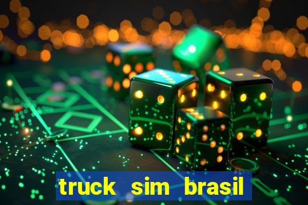 truck sim brasil dinheiro infinito